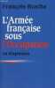 L'armée française sous l'occupation - Tome 1 : la dispersion.. Broche François