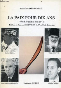 La paix pour dix ans (Sétif, Guelma, mai 1945).