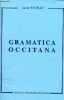 Gramatica occitana - gramatica elementaria de l'occitan estandard.. Taupiac Jacme