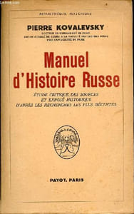 Manuel d'histoire russe étude critique des sources et exposé historique d'après les recherches les plus récentes - Collection bibliothèque historique.