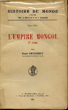 Histoire du monde tome VIII - L'empire mongol (1re phase).. Grousset René