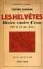 Les helvètes divico contre César (109 a 52 av J.-C) - Collection Bibliothèque historique.. Quinche Eugène