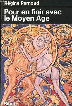 Pour en finir avec le moyen age.. Pernoud Régine
