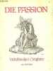 Die Passion - Das leiden und sterben unseres herrn Jesus Christus.. Saier Josef