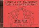 Armes à feu françaises modèles réglementaires 1858-1918 chargement culasse - 5 cahiers - Cahiers n°1 : les revolvers de marine - cahiers n°2 : le ...