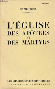 L'église des apôtres et des martyrs - Collection les grandes études historiques.