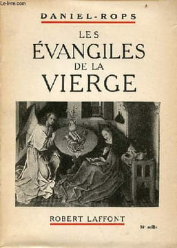 Les évangiles de la vierge - Collection bibliothèque chrétienne d'histoire.. Rops Daniel