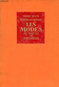 Histoire du costume les modes au XVIIe et au XVIIIe siècle.