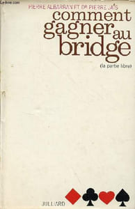 Comment gagner au bridge (la partie libre).