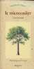 Le micocoulier - Collection le nom de l'arbre.. Hignard Lionel