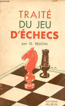 Traité du jeu d'échecs.. G.Beudin