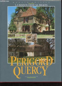 Perigord Quercy - Collection la maison dans sa région.