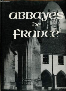 Abbayes de France - Collection trésors de pierres.