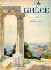 La Grèce - Collection les beaux pays.. Billy André