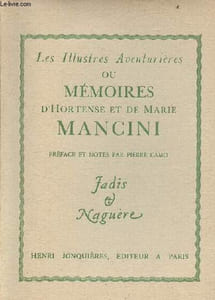 Les illustres aventurières ou mémoires d'Hortense et de Mai Mancini - Collection jadis & naguère.