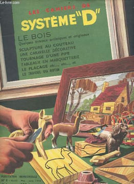 Les cahiers de système D n°8 avril mai juin 1958 - Comment réaliser des tableaux en marqueterie - cadres et encadrements - la sculpture au couteau - ...