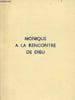 Monique &agrave; la rencontre de Dieu.. Collectif
