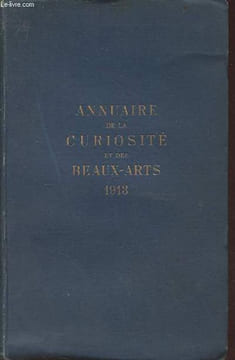 Annuaire de la curiosité et des beaux arts - paris, départements, étranger - 1913 3e année.. Collectif