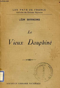 Le vieux dauphiné - Collection les pays de France.