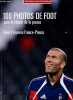 Reporters sans frontières n°22 - 100 photos de foot pour la liberté de la presse avec l'agence France-Presse.. Collectif
