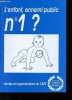 L'enfant, ennemi public n°1 ? - études et argumentaires du CNFE.. Collectif