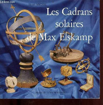 Les cadrans solaires de Max Elskamp - Musée de la vie wallonne.. Michel Henri