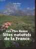 Les plus beaux sites naturels de la France - Guide-album.. Collectif