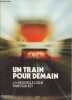 Un train pour demain la nouvelle ligne Paris Sud-Est.. Collectif