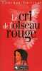Le cri de l'oiseau rouge - roman.. Danticat Edwidge