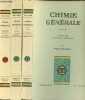 Chimie générale - en 3 tomes (3 volumes) - tomes 1 + 2 + 3 - Tome 1 : atomistique problèmes fondamentaux de structure - tome 2 : cinétique ...
