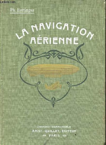 La navigation aérienne - aéronats - aéroplanes - machines volantes.