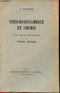Thermodynamique et chimie - d'après la deuxième édition de l'ouvrage de Pierre Duhem.