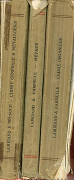 Cours de chimie - en 3 tomes (3 volumes) - tomes 1+2+3 - tome 1 : chimie générale et métalloïdes - tome 2 : métaux - tome 3 : chimie organique.. ...