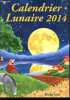 Calendrier lunaire 2014 - 36e édition.. Gros Michel