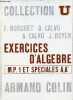 Exercices d'algèbre M.P.1 et spéciales A-A' - Série mathématiques - Collection U.. B.Calvo A.Calvo F.Boschet J.Doyen