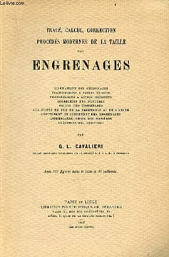 Tracé, calcul, correction procédés modernes de la taille des engrenages.. G.L.Cavalieri
