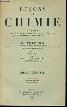 Leçons de chimie à l'usage des élèves de mathématiques spéciales et des étudiants des facultés des sciences - Tome 1 : chimie générale - 3e édition.. ...
