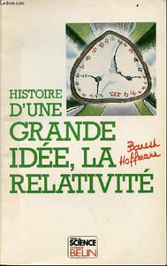 Histoire d'une grande idée, la relativité.