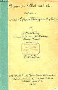 Leçons de Photométrie professées à l'Institut d'optique théorique et appliquée - 2e édition.