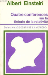 Quatre conférences sur la théorie de la relativité faites à l'université de Princeton - nouveau tirage - Collection discours de la méthode.