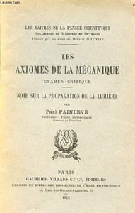 Les axiomes de la mécanique examen critique - note sur la propagation de la lumière - Collection les maîtres de la pensée scientifique.