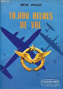 10.000 heures de vol - Collection l'aventure vécue.