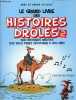 Le grand livre des histoires drôles - Tome 2 - 1600 histoires inédites que vous ferez découvrir à vos amis.. Guillois Mina et André