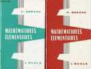 Math&eacute;matiques - classe de math&eacute;matiques &eacute;l&eacute;mentaires - En 2 tomes (2 volumes) - Tomes 1 + 2 - n&deg;470/1 - 470/2.. C.Br&eacute;ard