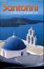 Santorini d'hier et d'aujourd'hui - un guide itinéraire complet.. Collectif