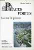 Places fortes bastion du pouvoir - 3e édition - Collection patrimoine vivant.. Faucherre Nicolas