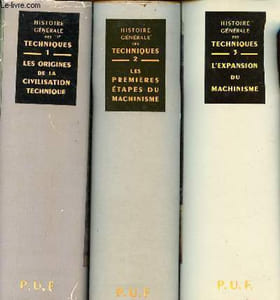 Histoire générale des techniques - en 3 tomes (3 volumes) - Tomes 1 + 2 + 3 - Tome 1 : les origines de la civilisation technique - Tome 2 : les premières étapes du machinisme - Tome 3 : l'expansion du machinisme.