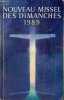 Nouveau missel des dimanches 1989 année liturgique du 26 novembre 1988 au 2 décembre 1989 lectures de l'année c.. Collectif