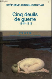 Cinq deuils de guerre 1914-1918 - Collection texto le goût de l'histoire.