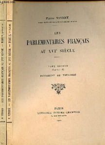 Les parlementaires frnaçais au XVIe siècle - En 2 tomes (2 volumes) - Tome 2 fascicule 1 : parlement de Bordeaux - Tome 2 fascicule 2 : parlement de Toulouse.